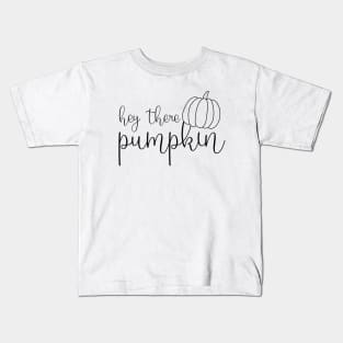 Fall Shirts, Pumpkin Shirt, Autumn Shirt, Fall Clothing, Shirts For Women, Hey There Pumpkin Gifts Kids T-Shirt